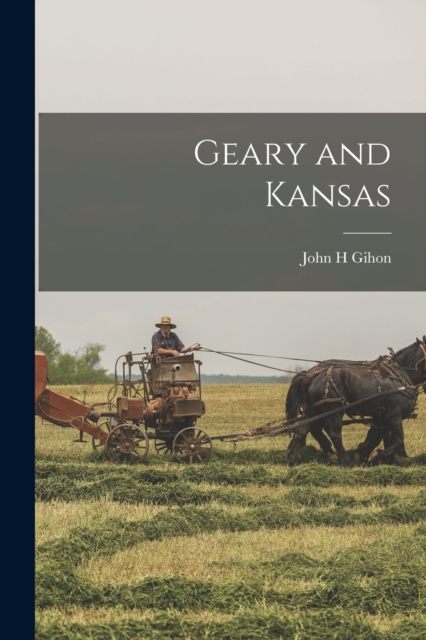 Geary and Kansas, Paperback / softback Book