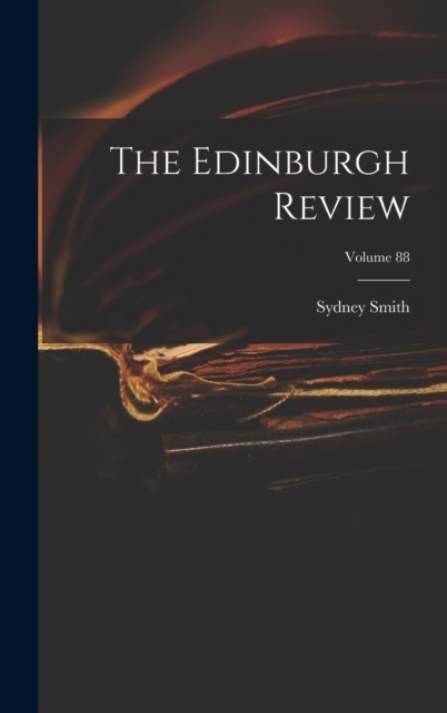 The Edinburgh Review; Volume 88, Hardback Book