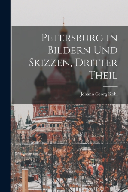 Petersburg in Bildern und Skizzen, Dritter Theil, Paperback / softback Book