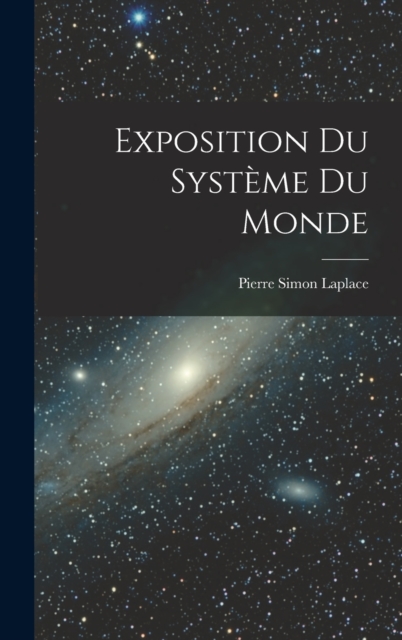 Exposition Du Systeme Du Monde, Hardback Book
