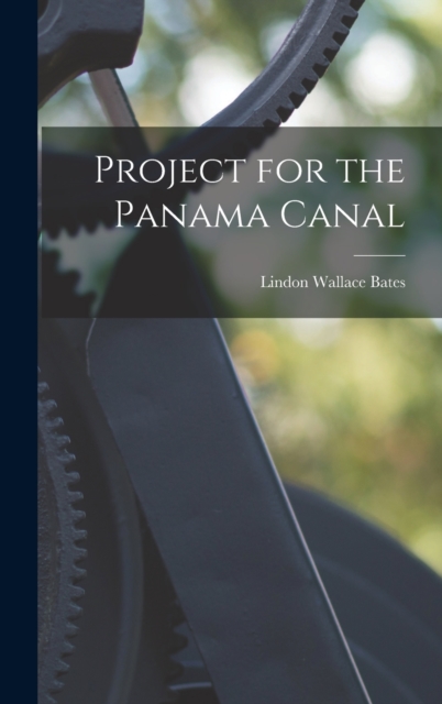 Project for the Panama Canal, Hardback Book