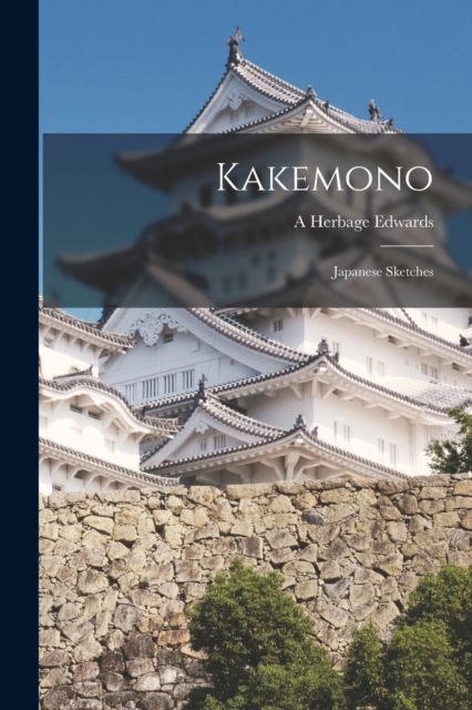 Kakemono : Japanese Sketches, Paperback / softback Book