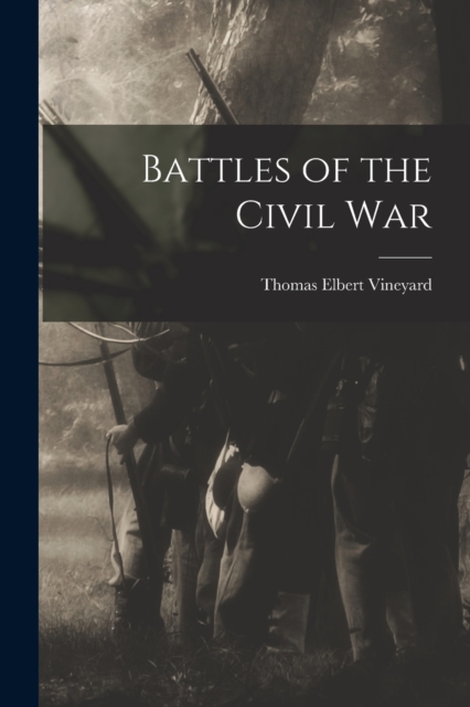 Battles of the Civil War, Paperback / softback Book