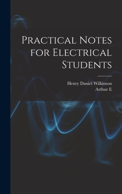 Practical Notes for Electrical Students, Hardback Book