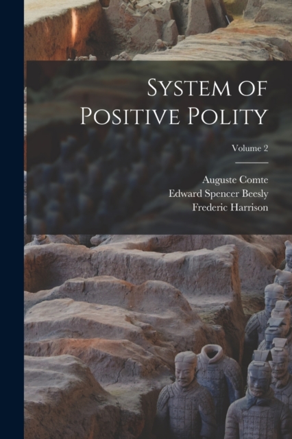 System of Positive Polity; Volume 2, Paperback / softback Book