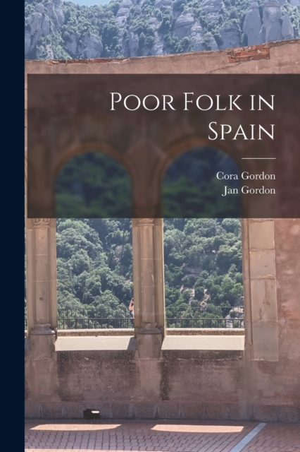 Poor Folk in Spain, Paperback / softback Book