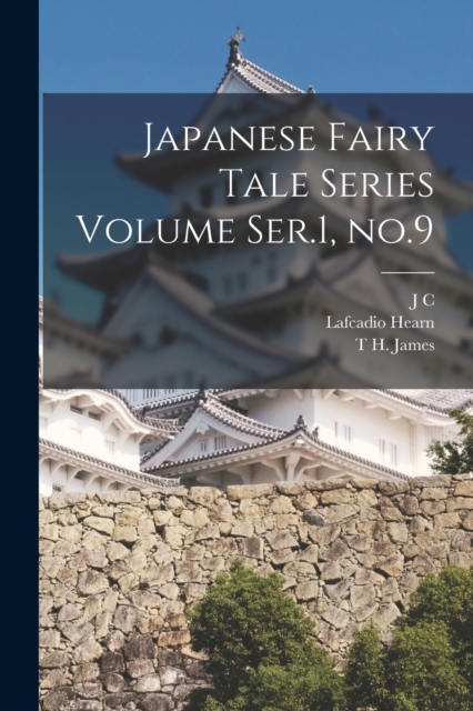 Japanese Fairy Tale Series Volume Ser.1, no.9, Paperback / softback Book