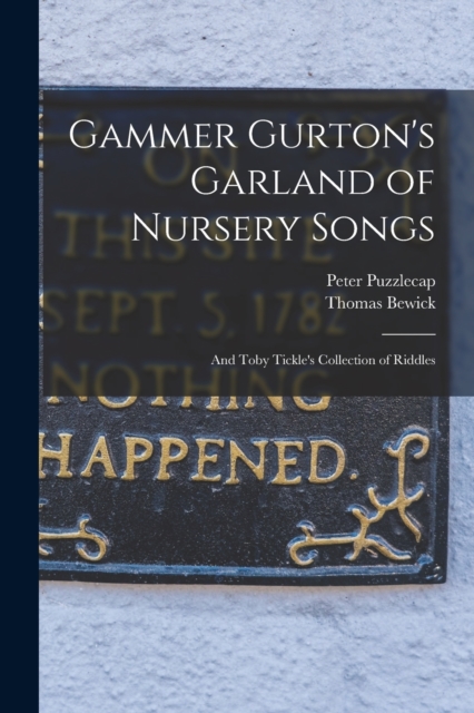 Gammer Gurton's Garland of Nursery Songs : And Toby Tickle's Collection of Riddles, Paperback / softback Book