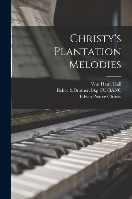 Christy's Plantation Melodies, Paperback / softback Book