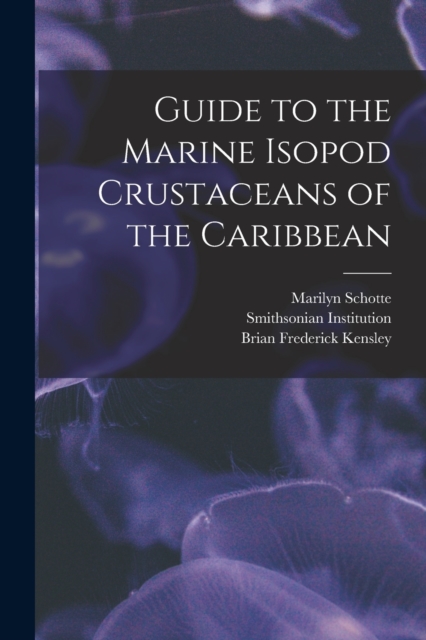Guide to the Marine Isopod Crustaceans of the Caribbean, Paperback / softback Book