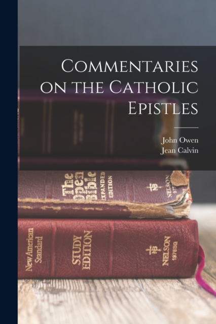 Commentaries on the Catholic Epistles, Paperback / softback Book