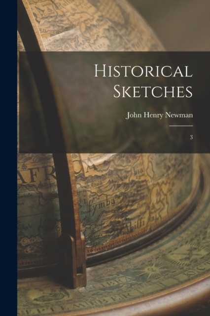 Historical Sketches : 3, Paperback / softback Book