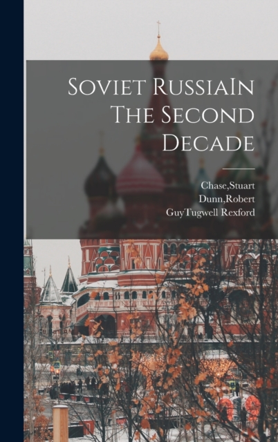 Soviet RussiaIn The Second Decade, Hardback Book