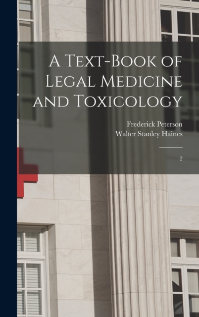 A Text-book of Legal Medicine and Toxicology : 2, Hardback Book