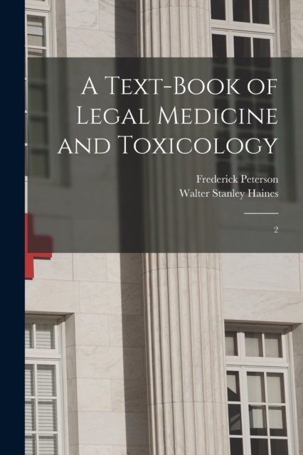 A Text-book of Legal Medicine and Toxicology : 2, Paperback / softback Book