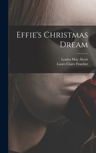 Effie's Christmas Dream, Hardback Book