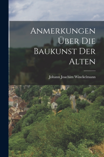 Anmerkungen Uber Die Baukunst Der Alten, Paperback / softback Book