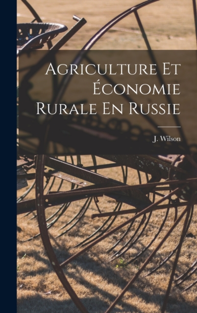 Agriculture Et Economie Rurale En Russie, Hardback Book
