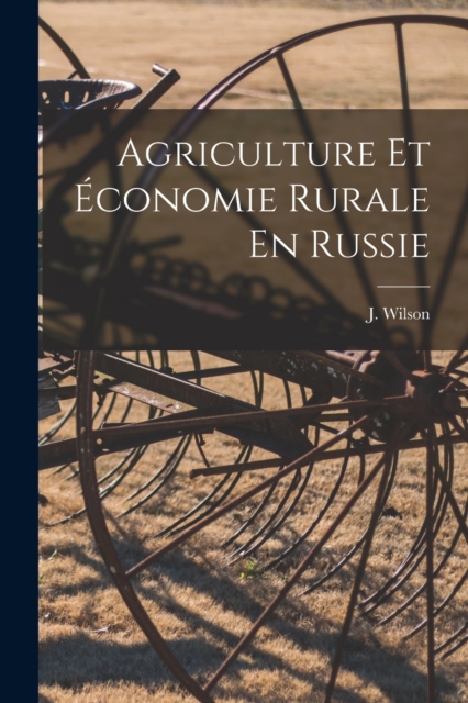 Agriculture Et Economie Rurale En Russie, Paperback / softback Book
