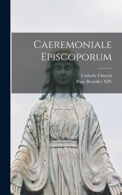 Caeremoniale Episcoporum, Hardback Book