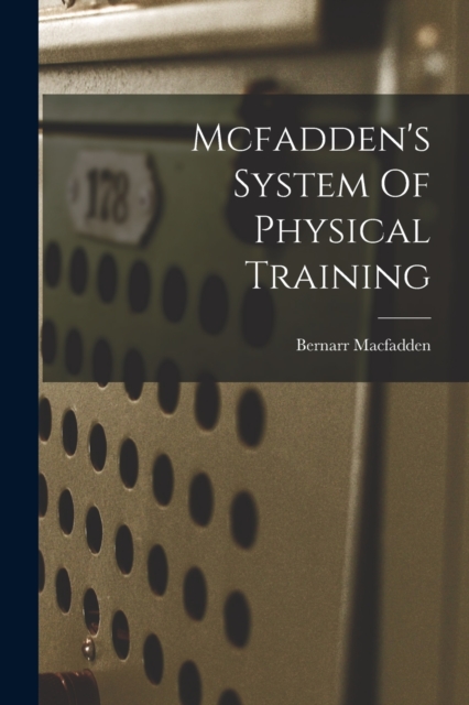 Mcfadden's System Of Physical Training, Paperback / softback Book