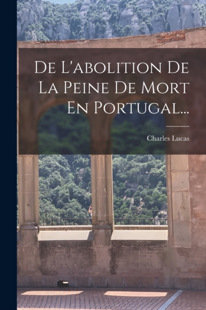 De L'abolition De La Peine De Mort En Portugal..., Paperback / softback Book