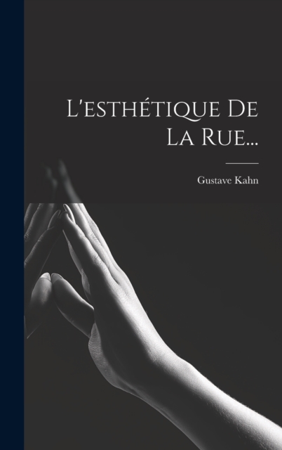 L'esthetique De La Rue..., Hardback Book