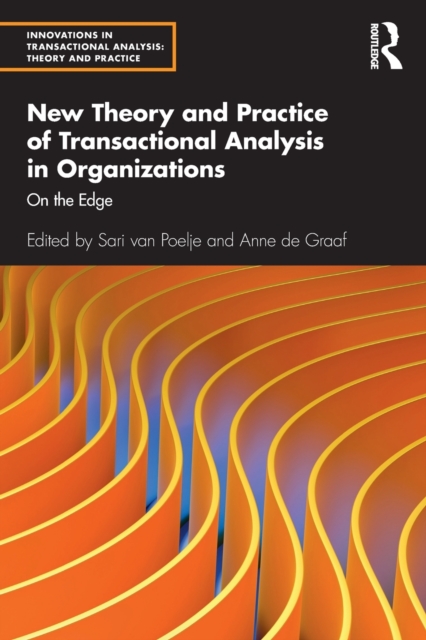 New Theory and Practice of Transactional Analysis in Organizations : On the Edge, Paperback / softback Book