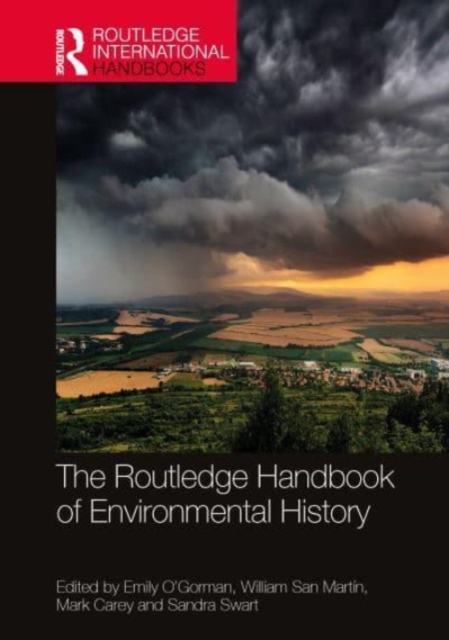 The Routledge Handbook of Environmental History, Hardback Book