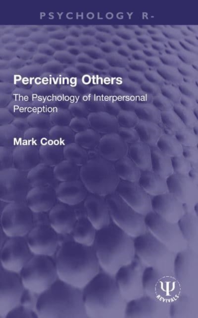 Perceiving Others : The Psychology of Interpersonal Perception, Paperback / softback Book