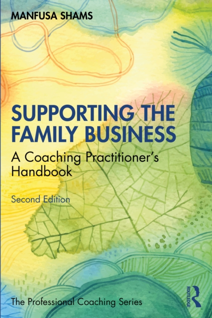 Supporting the Family Business : A Coaching Practitioner's Handbook, Paperback / softback Book