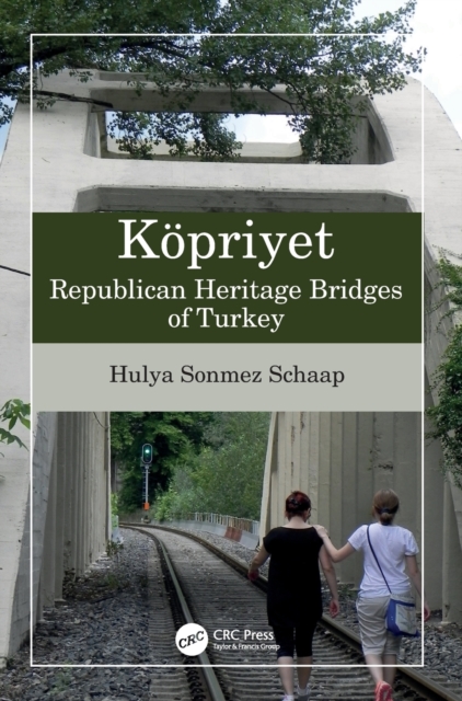 Kopriyet: Republican Heritage Bridges of Turkey, Hardback Book