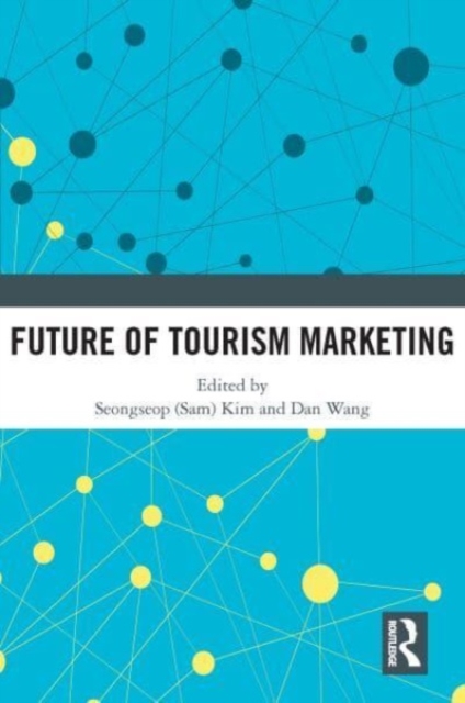 Future of Tourism Marketing, Paperback / softback Book
