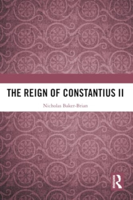 The Reign of Constantius II, Paperback / softback Book