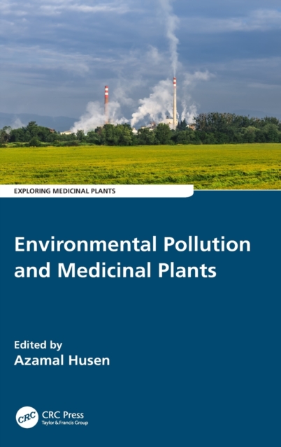 Environmental Pollution and Medicinal Plants, Hardback Book