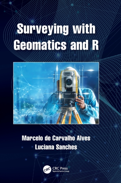 Surveying with Geomatics and R, Hardback Book