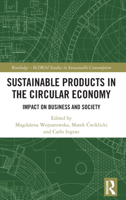 Sustainable Products in the Circular Economy : Impact on Business and Society, Hardback Book