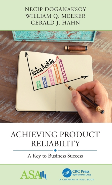 Achieving Product Reliability : A Key to Business Success, Hardback Book