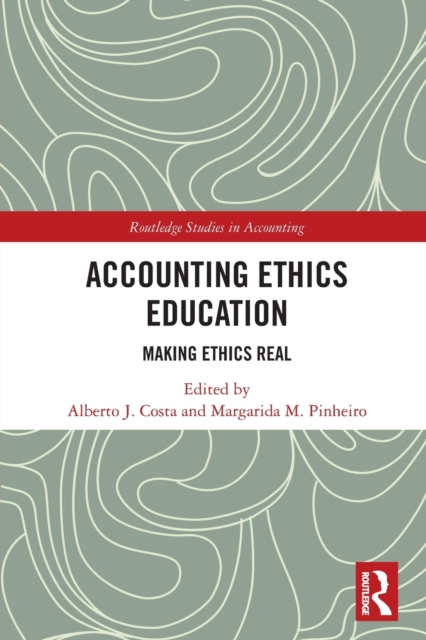 Accounting Ethics Education : Making Ethics Real, Paperback / softback Book