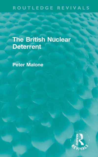 The British Nuclear Deterrent, Hardback Book