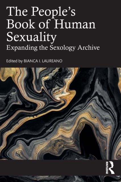 The People's Book of Human Sexuality : Expanding the Sexology Archive, Paperback / softback Book