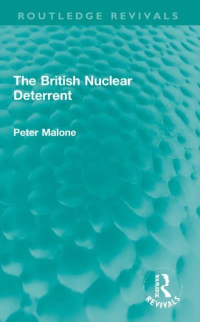 The British Nuclear Deterrent, Paperback / softback Book
