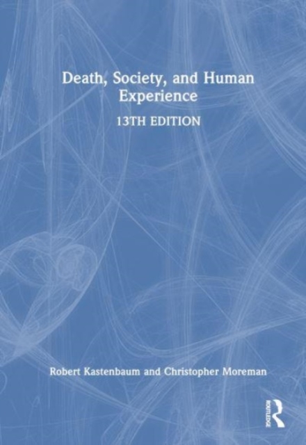 Death, Society, and Human Experience, Hardback Book