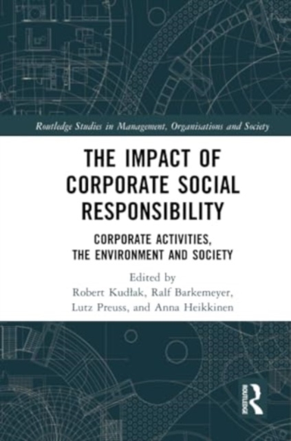 The Impact of Corporate Social Responsibility : Corporate Activities, the Environment and Society, Paperback / softback Book