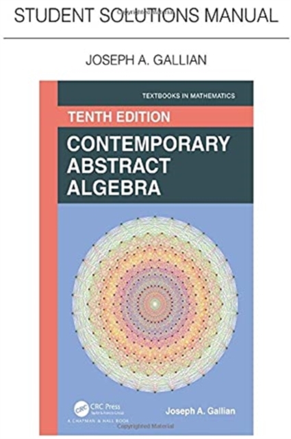 Student Solutions Manual for Gallian's Contemporary Abstract Algebra, Hardback Book
