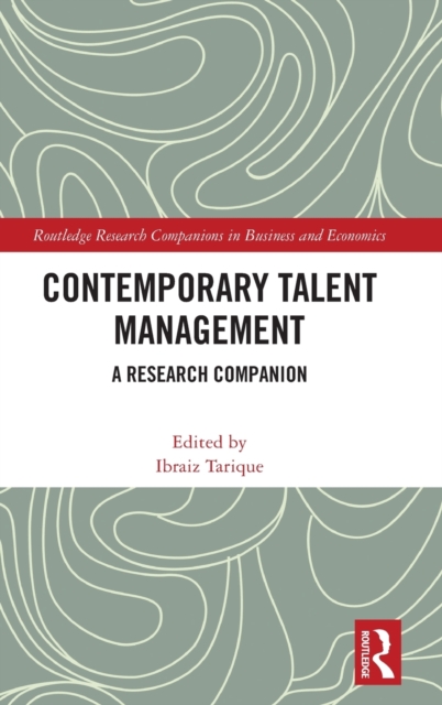Contemporary Talent Management : A Research Companion, Hardback Book