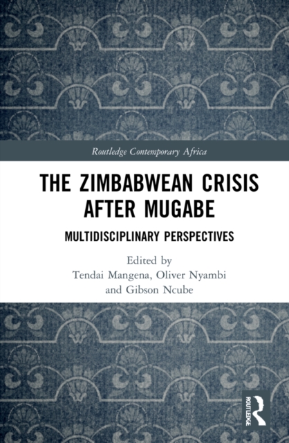The Zimbabwean Crisis after Mugabe : Multidisciplinary Perspectives, Hardback Book