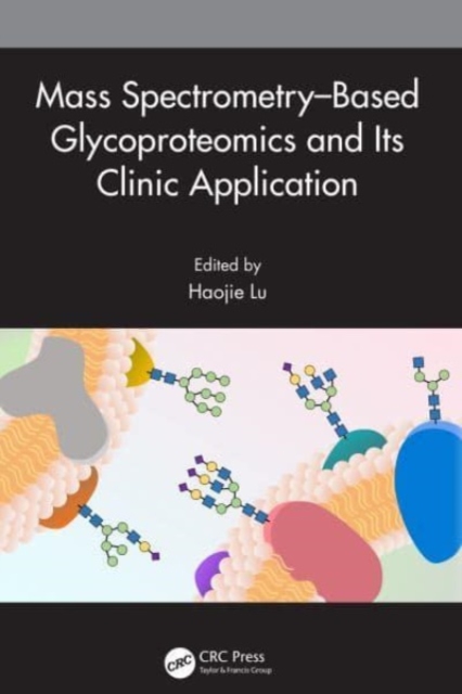 Mass Spectrometry-Based Glycoproteomics and Its Clinic Application, Paperback / softback Book