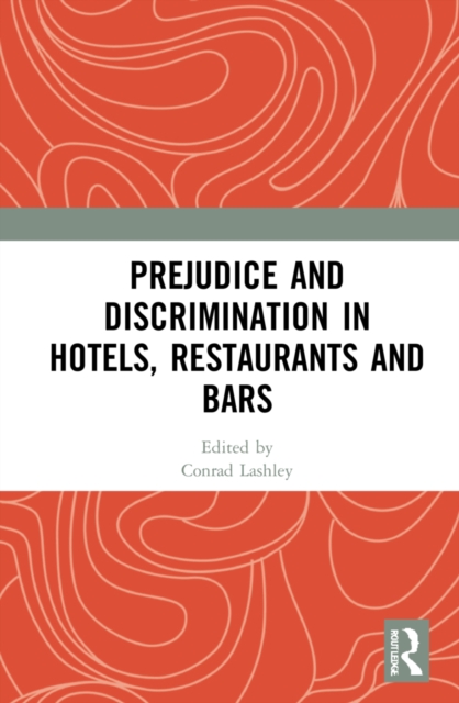 Prejudice and Discrimination in Hotels, Restaurants and Bars, Hardback Book