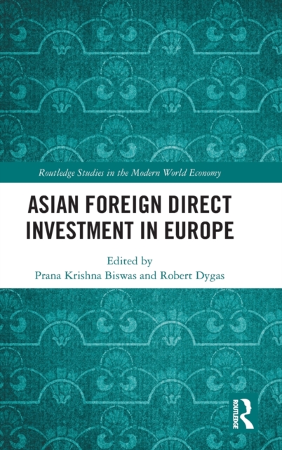 Asian Foreign Direct Investment in Europe, Hardback Book